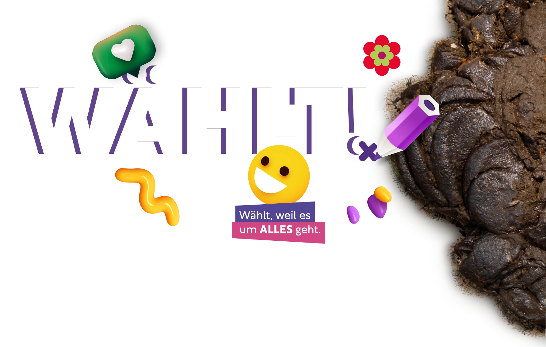 Wählt - weil es um alles geht!